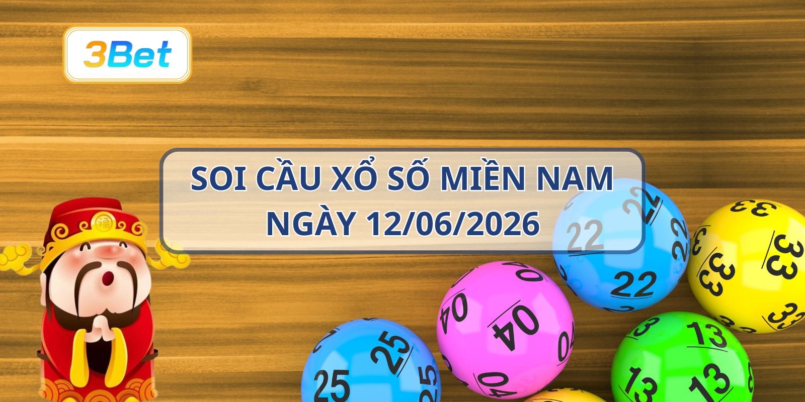 3BET Soi cầu XSMN ngày 12/06/2026 - Bắt lô đề đẹp cùng 3BET